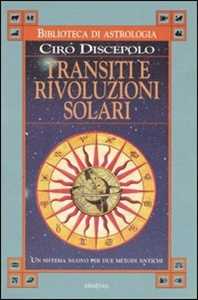 Image of Transiti e rivoluzioni solari. Un sistema nuovo per due metodi antichi