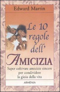 Le dieci regole dell'amicizia - Edward Martin - 3