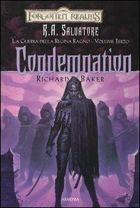 Condemnation. La guerra della Regina Ragno. Forgotten Realms. Vol. 3 - Richard Baker - 6