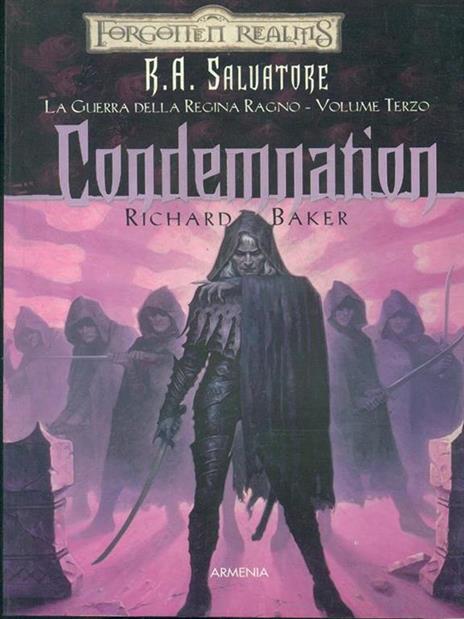Condemnation. La guerra della Regina Ragno. Forgotten Realms. Vol. 3 - Richard Baker - 3