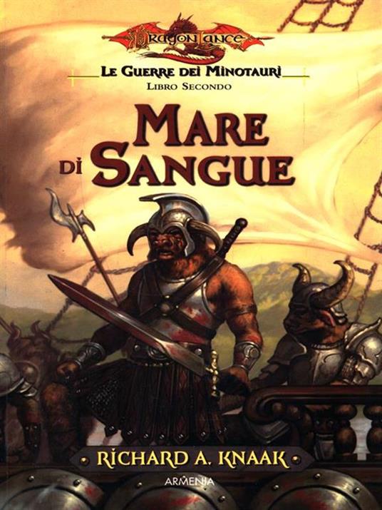 Mare di sangue. Le guerre dei minotauri. DragonLance. Vol. 2 - Richard A. Knaak - 2