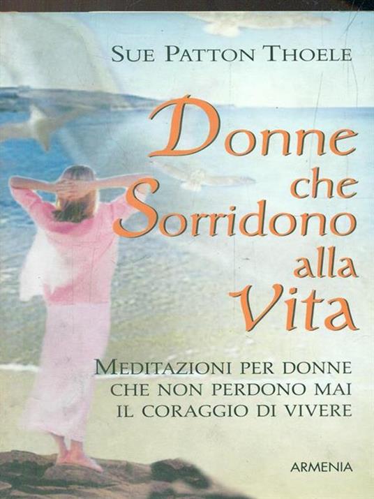 Donne che sorridono alla vita - Sue Patton Thoele - 4