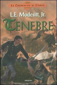 Tenebre. Le cronache di Corus. Vol. 2 - L. E. jr. Modesitt - copertina