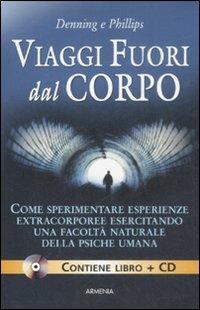 Viaggi fuori dal corpo. Con CD Audio - Melita Denning,Osborne Phillips - copertina