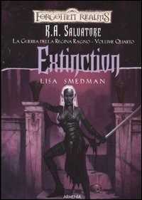 Extinction. La guerra della Regina Ragno. Forgotten Realms. Vol. 4