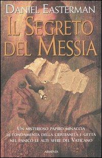 Il segreto del Messia - Daniel Easterman - copertina