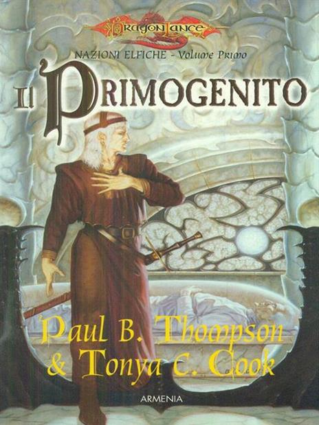 Il primogenito. Nazioni elfiche. Vol. 1 - Paul B. Thompson,Tonya R. Carter - 6