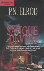 Sangue di vita. The Vampire Files. Vol. 2