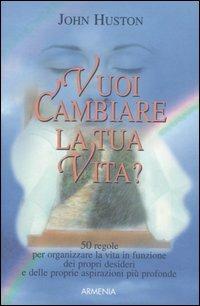 Vuoi cambiare la tua vita? - John Huston - copertina