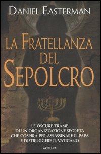 La fratellanza del sepolcro - Daniel Easterman - 3