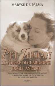 Image of Pet Therapy. Il potere di guarigione degli animali