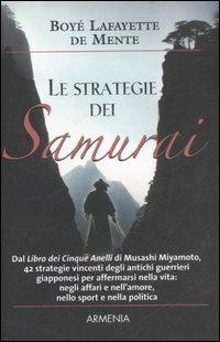 Le strategie dei Samurai - Boyé Lafayette De Mente - copertina