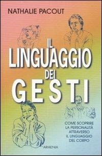 Il linguaggio dei gesti. Ediz. illustrata - Nathalie Pacout - copertina