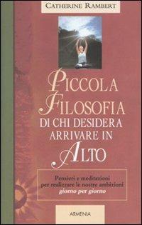 Piccola filosofia di chi desidera arrivare in alto - Catherine Rambert - copertina