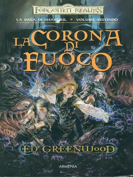 La corona di fuoco. La saga di Shandril. Vol. 2 - Ed Greenwood - 4