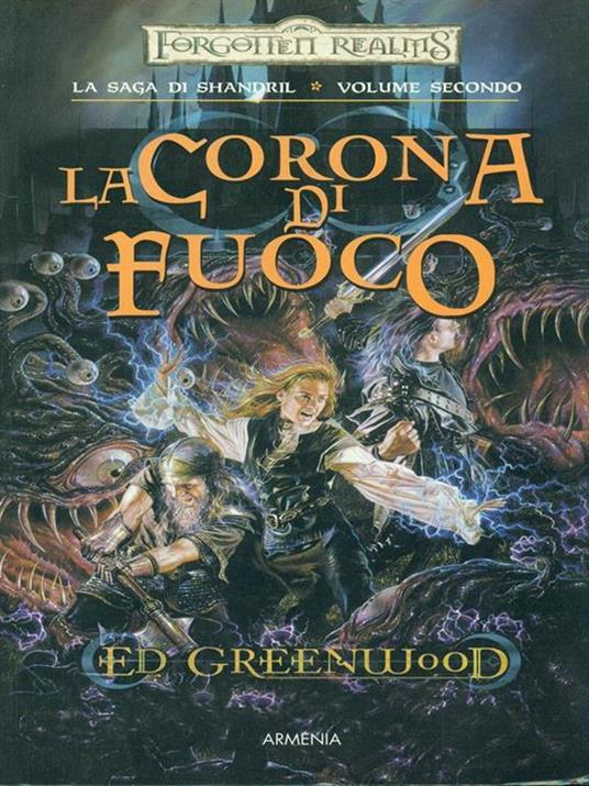 La corona di fuoco. La saga di Shandril. Vol. 2 - Ed Greenwood - 3