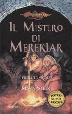 Il mistero di Mereklar. I preludi. DragonLance. Vol. 3