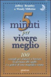 Cinque minuti per vivere meglio - Jeffrey Brantley,Wendy Millstine - copertina