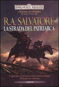 La strada del patriarca. I soldati di ventura. Forgotten Realms. Vol. 3 - R. A. Salvatore - 6