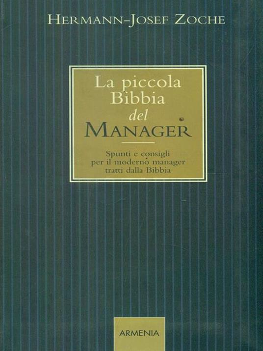 La piccola bibbia del manager. Spunti e consigli per il moderno manager tratti dalla Bibbia - Hermann-Josef Zoche - 5