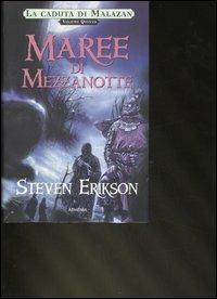 Maree di mezzanotte. Una storia tratta dal libro Malazan dei Caduti. Vol. 5 - Steven Erikson - copertina