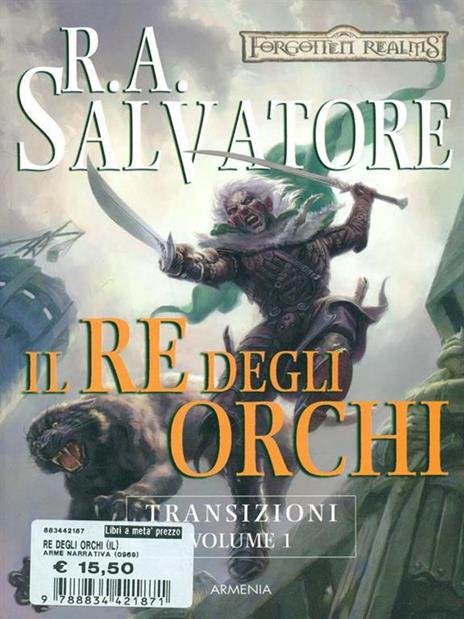 Il re degli orchi. Transizioni. Forgotten Realms. Vol. 1 - R. A. Salvatore - 6