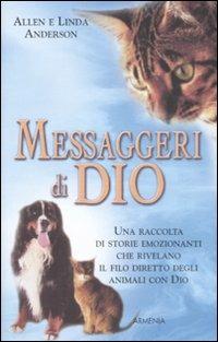 Messaggeri di Dio - Allen Anderson,Linda Anderson - copertina
