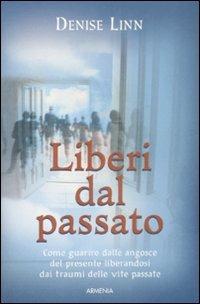 Liberi dal passato - Denise Linn - copertina