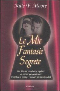 Le mie fantasie segrete - Kate F. Moore - copertina