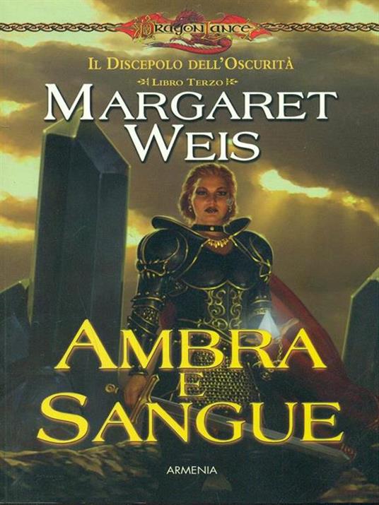 Ambra e sangue. Il discepolo dell'oscurità. DragonLance. Vol. 3 - Margaret Weis - 6