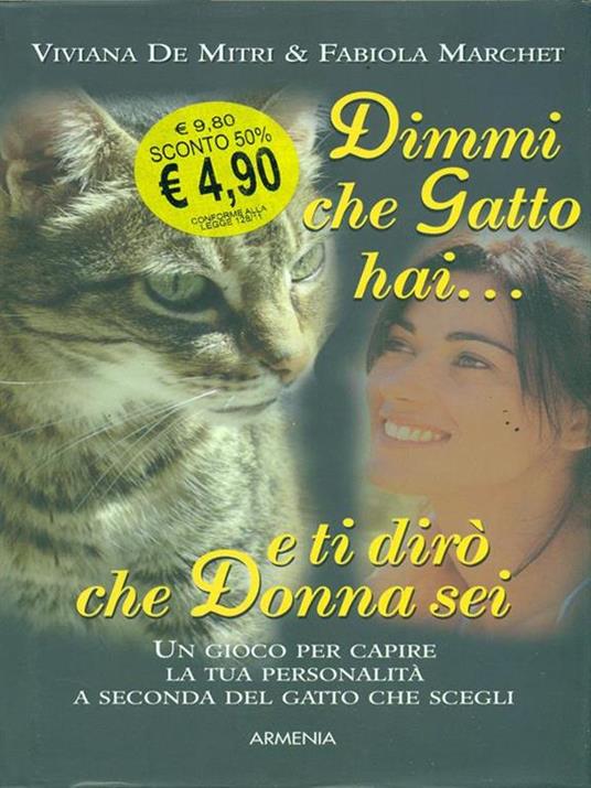 Dimmi che gatto hai e ti dirò che donna sei - Viviana De Mitri,Fabiola Marchet - 2