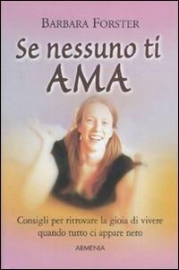 Se nessuno ti ama - Barbara Forster - copertina