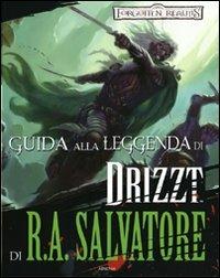 Guida alla leggenda di «Drizzt» di R. A. Salvatore. Forgotten Realms. Ediz. illustrata - Philip Athans - 2