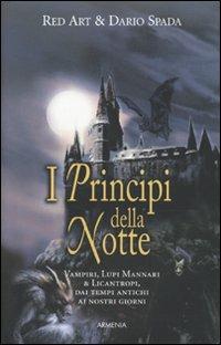 I principi della notte. Ediz. illustrata - Red Art,Dario Spada - copertina