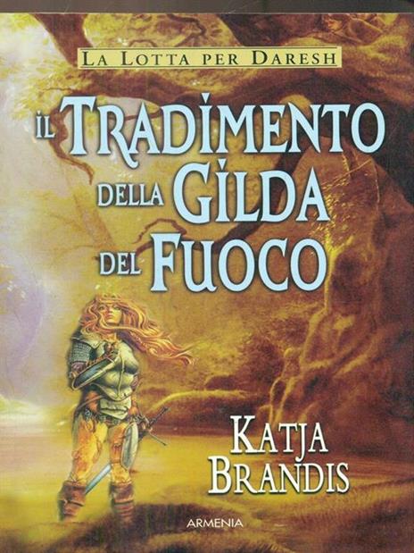 Il tradimento della Gilda del Fuoco - Katja Brandis - 5
