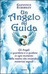 Un angelo mi guida - Glennice S. Eckersley - copertina