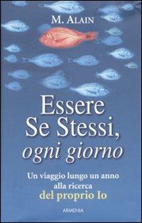 Essere se stessi, ogni giorno. Un viaggio lungo un anno alla ricerca del proprio io - copertina