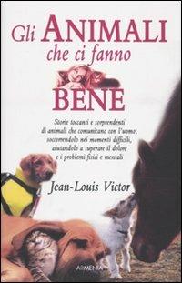 Gli animali che ci fanno bene - Jean-Louis Victor,Julienne Establet - 3