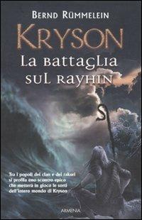 Kryson. La battaglia sul Rayhin - Bernd Rümmelein - 2