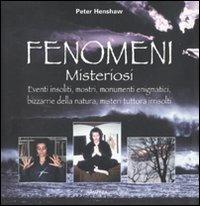 Fenomeni misteriosi - Peter Henshaw - 2