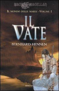 Il vate. Il mondo delle maree. Vol. 1 - Bernhard Hennen - 6