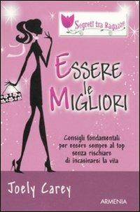 Essere le migliori. Segreti tra ragazze - Joely Carey - copertina