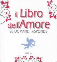 Il libro dell'amore. Se domandi risponde - copertina