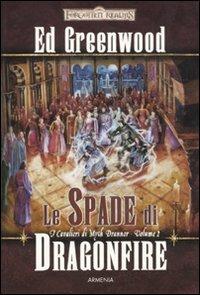 Le spade di Dragonfire. I cavalieri di Myth Drannor. Forgotten realms. Vol. 2 - Ed Greenwood - 3