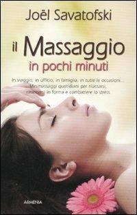 Il massaggio in pochi minuti - Joël Savatofski - copertina