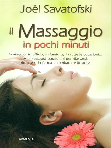 Il massaggio in pochi minuti - Joël Savatofski - 5