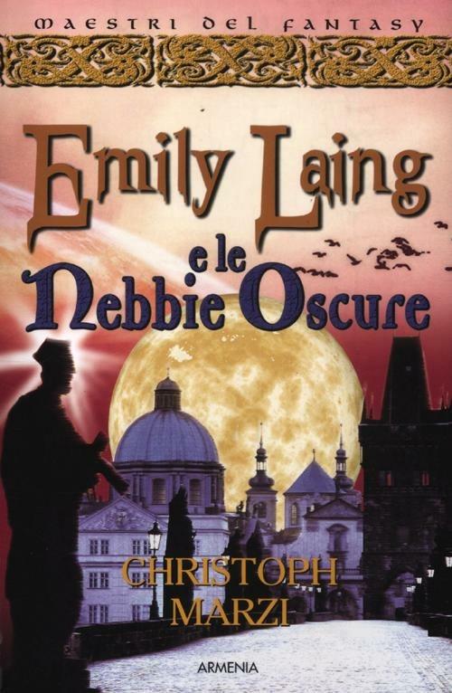 Emily Laing e le nebbie oscure - Christoph Marzi - 6