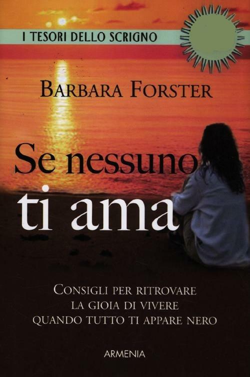 Se nessuno ti ama - Barbara Forster - copertina