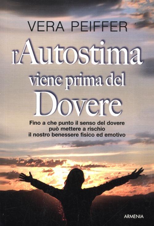 L'autostima viene prima del dovere - Vera Peiffer - copertina