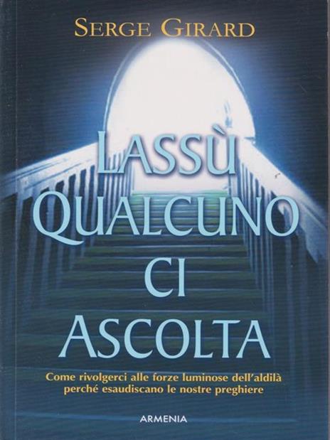 Lassù qualcuno ci ascolta - Serge Girard - 2